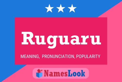 Ruguaru Name Poster