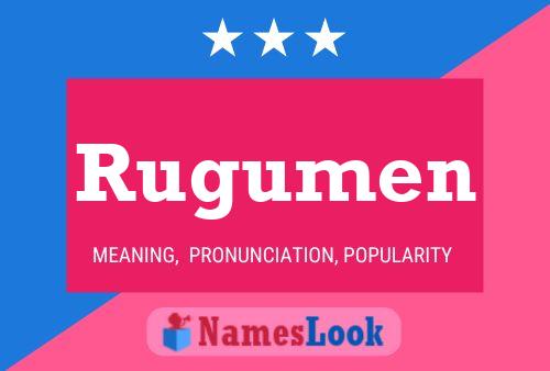 Rugumen Name Poster