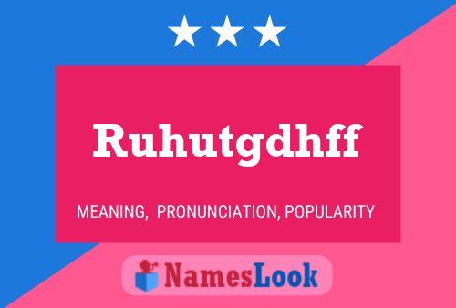 Ruhutgdhff Name Poster