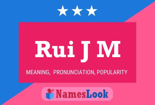 Rui J M Name Poster