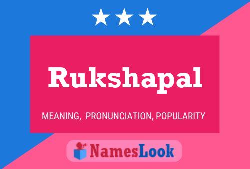 Rukshapal Name Poster