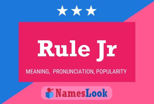 Rule Jr Name Poster