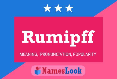 Rumipff Name Poster