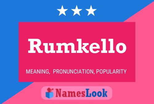 Rumkello Name Poster