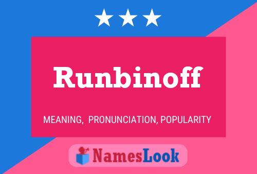 Runbinoff Name Poster