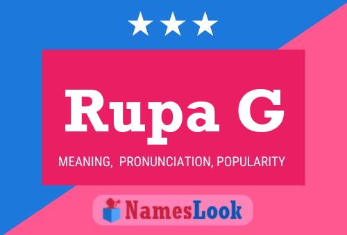 Rupa G Name Poster