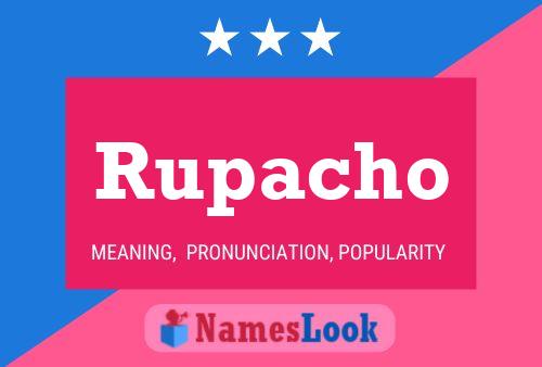 Rupacho Name Poster