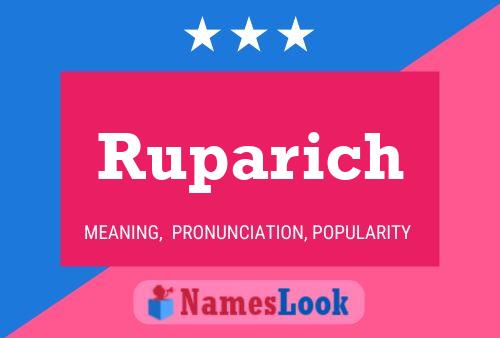 Ruparich Name Poster