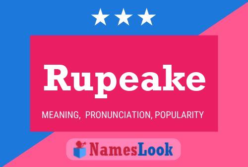 Rupeake Name Poster