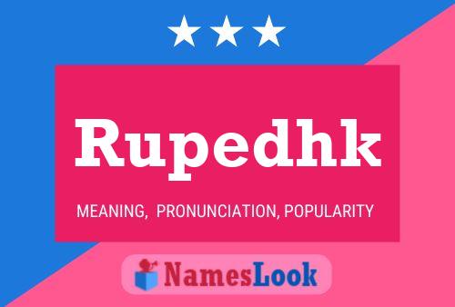 Rupedhk Name Poster