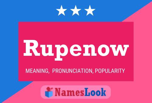 Rupenow Name Poster