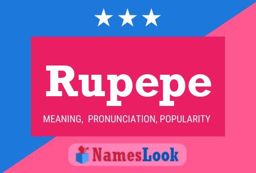 Rupepe Name Poster