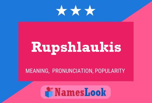 Rupshlaukis Name Poster