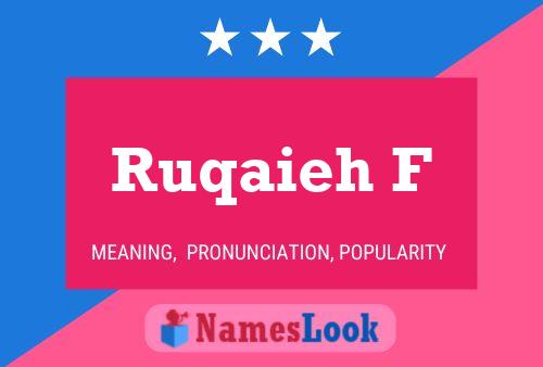 Ruqaieh F Name Poster