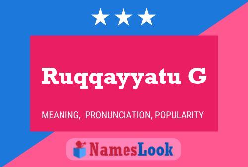 Ruqqayyatu G Name Poster