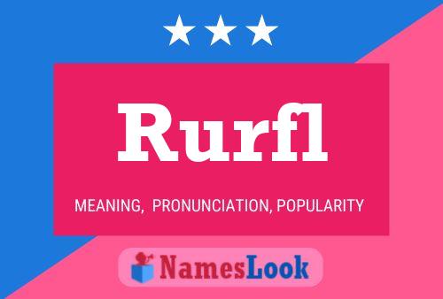 Rurfl Name Poster