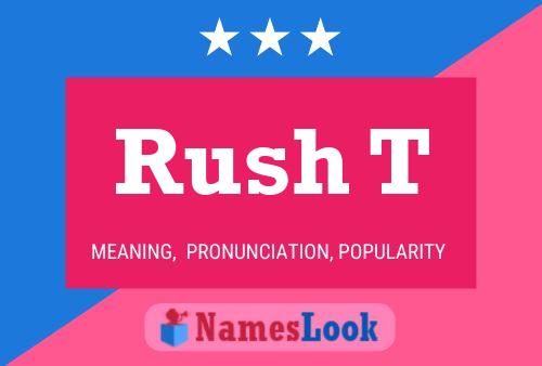 Rush T Name Poster