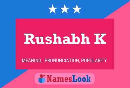 Rushabh K Name Poster