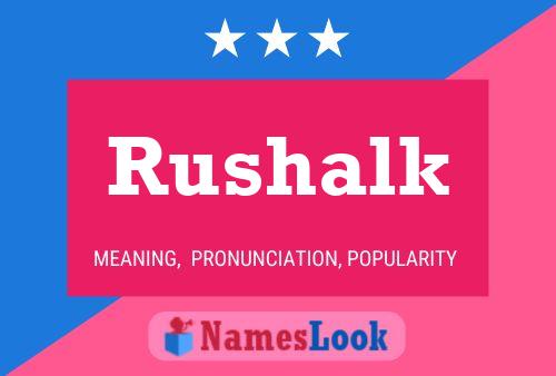 Rushalk Name Poster