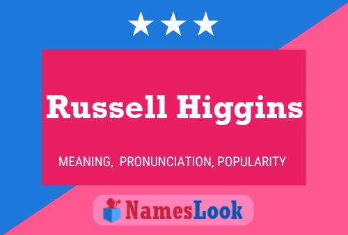 Russell Higgins Name Poster