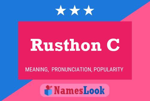 Rusthon C Name Poster