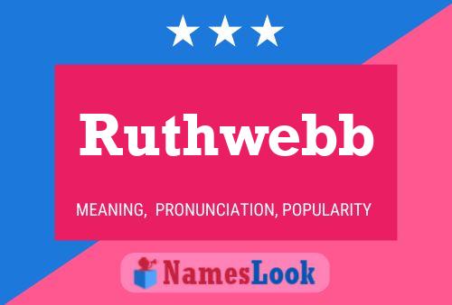 Ruthwebb Name Poster