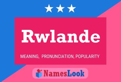 Rwlande Name Poster