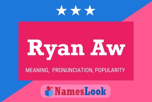 Ryan Aw Name Poster