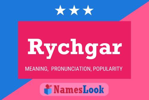 Rychgar Name Poster