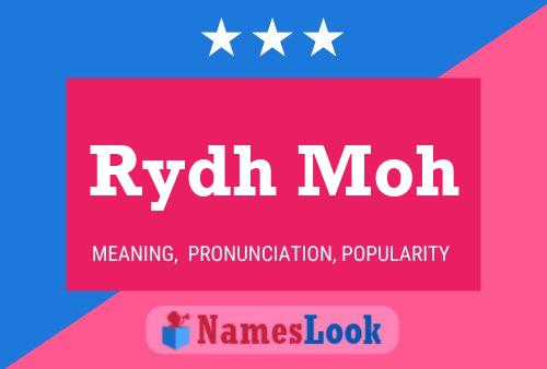 Rydh Moh Name Poster