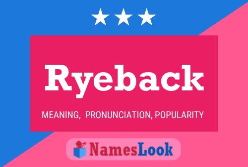 Ryeback Name Poster