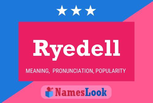 Ryedell Name Poster