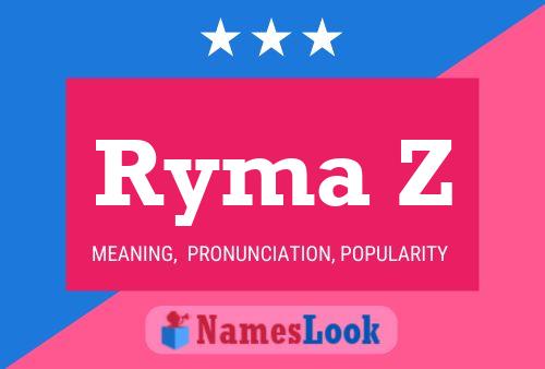 Ryma Z Name Poster