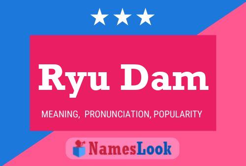 Ryu Dam Name Poster