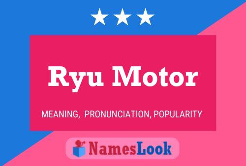 Ryu Motor Name Poster