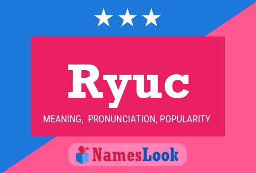 Ryuc Name Poster