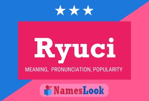 Ryuci Name Poster