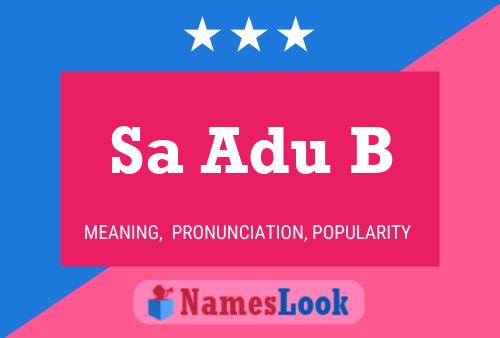 Sa Adu B Name Poster