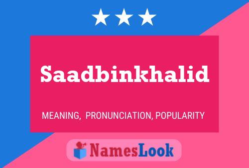 Saadbinkhalid Name Poster