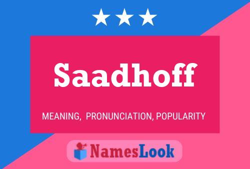 Saadhoff Name Poster