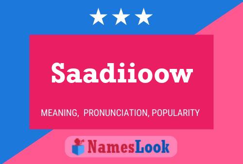 Saadiioow Name Poster