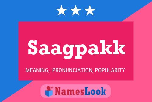 Saagpakk Name Poster