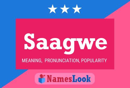 Saagwe Name Poster