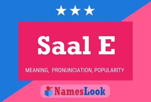 Saal E Name Poster