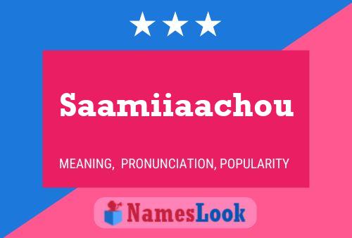 Saamiiaachou Name Poster