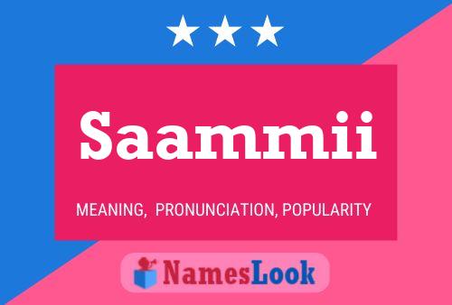 Saammii Name Poster