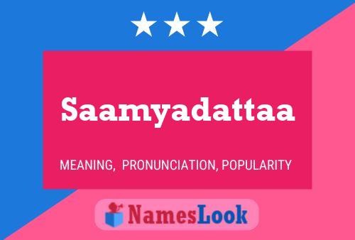 Saamyadattaa Name Poster