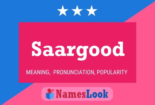 Saargood Name Poster