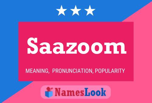 Saazoom Name Poster