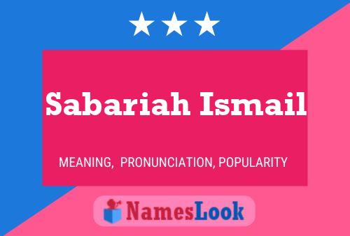 Sabariah Ismail Name Poster